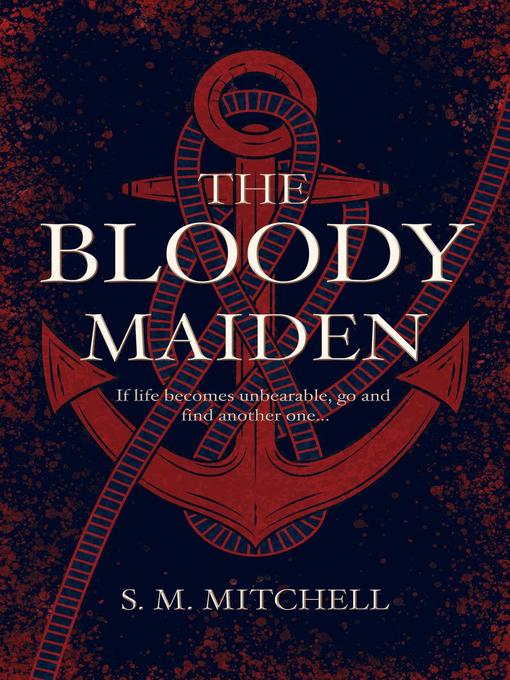 Title details for The Bloody Maiden, #1 by S. M. Mitchell - Available